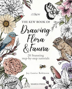 The Kew Book of Drawing Flora and Fauna 
