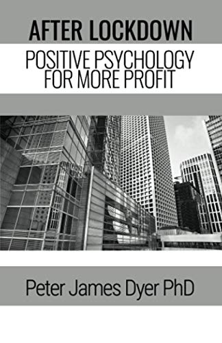 After Lockdown - Positive Psychology for More Profit