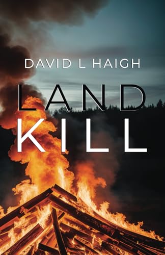 Land Kill (Detective Chief Inspector Jeff Spencer Series)