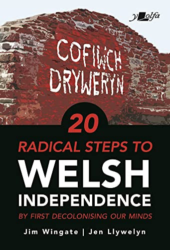 20 Radical Steps to Welsh Independence
