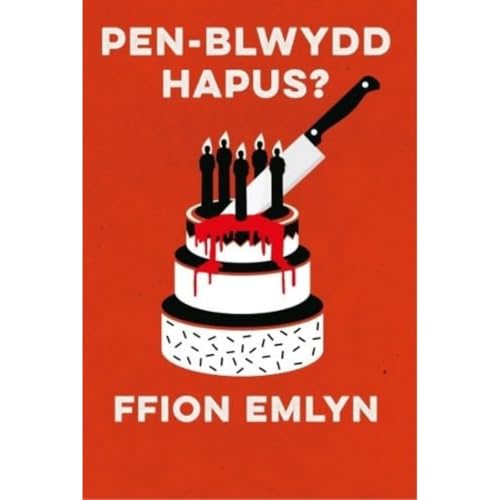 Pen-Blwydd Hapus?