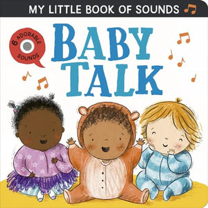 My Little Book of Sounds: Baby Talk 