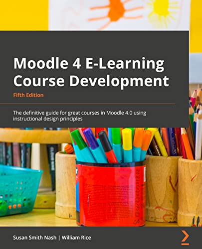 Moodle 4 E-Learning Course Development