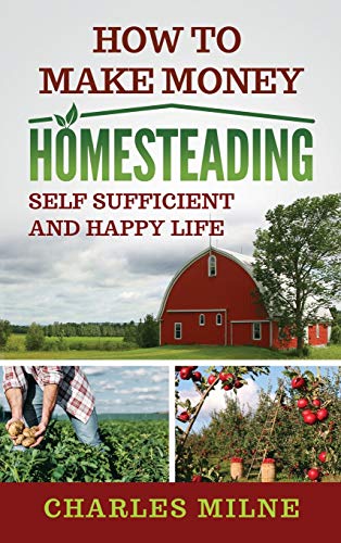 How to Make Money Homesteading