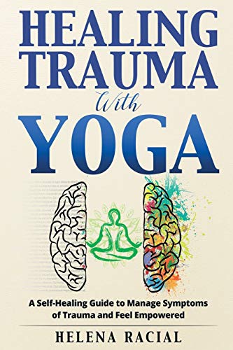 Healing Trauma with Yoga