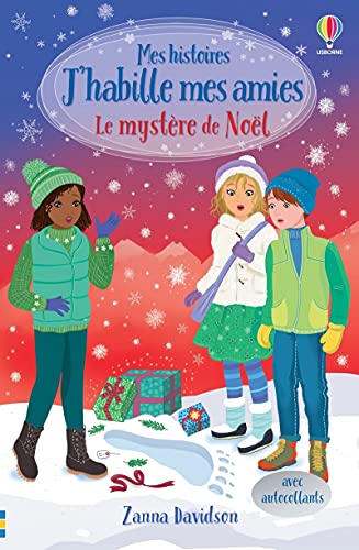 Le mystère de Noël - Mes histoires J'habille mes amies: Avec autocollants