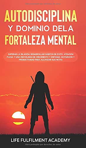 Autodisciplina y dominio de la fortaleza mental