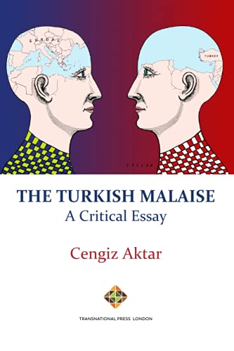 The Turkish Malaise - A Critical Essay