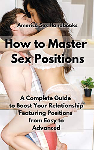 How to Master Sex Positions