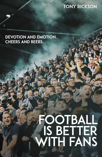 Football is Better with Fans