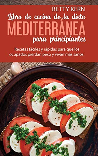 Libro de cocina de dieta mediterranea para principiantes