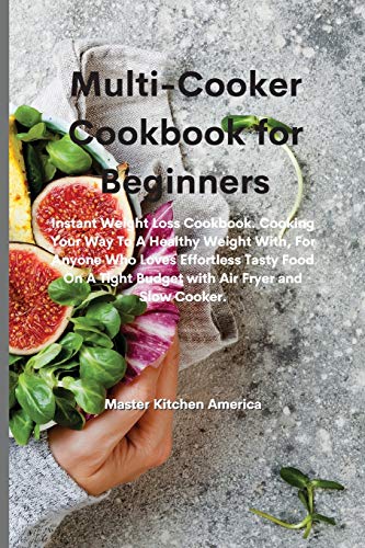 Multi-Cooker Cookbook for Beginners