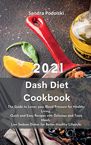 Dash Diet Cookbook 2021