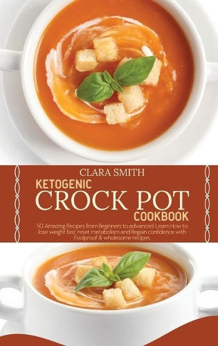 Ketogenic Crock Pot Cookbook