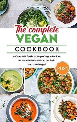 The Complete Vegan Cookbook 2021
