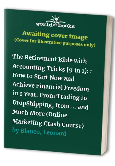 The Retirement Bible with Accounting Tricks [9 in 1]