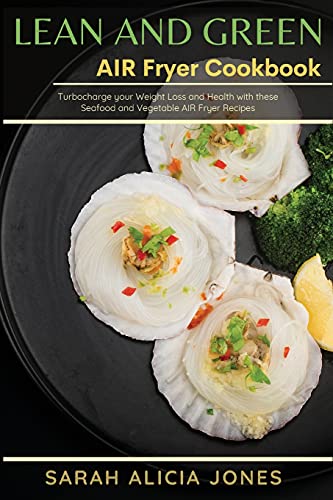 Lean and Green AIR Fryer Cookbook