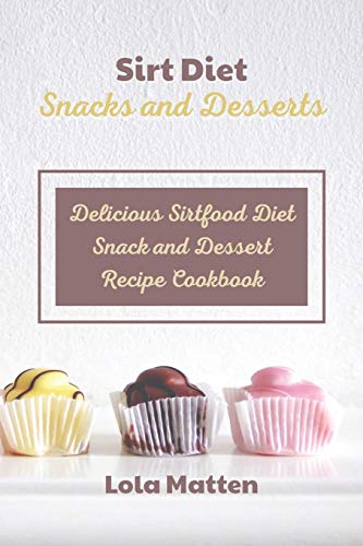Sirt Diet Snacks and Desserts