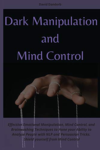 Dark Manipulation and Mind Control