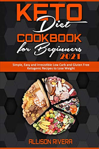 Keto Diet Cookbook for Beginners 2021 