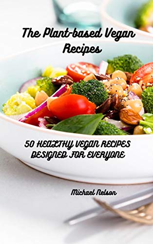 The Plant-based Vegan Recipes