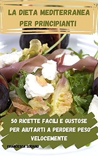 La dieta mediterranea per principianti