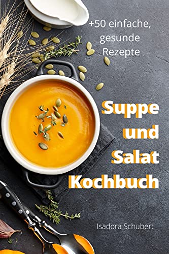 Suppe und Salat Kochbuch