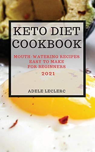 Keto Diet Cookbook 2021