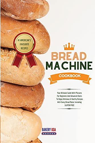 Bread Machine Cookbook #1 American's Favourite Recipes