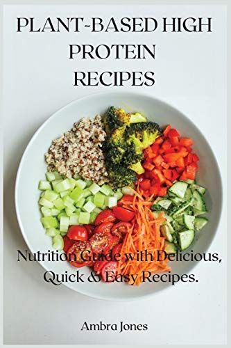 Plant-Based High Protein Recipes