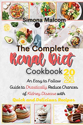 The Complete Renal Diet Cookbook 2021
