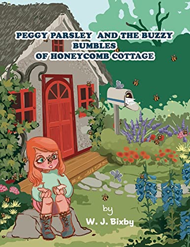 Peggy Parsley and the Buzzy Bumbles of Honeycomb Cottage
