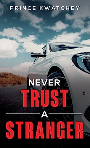 Never Trust a Stranger