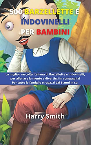 500 Barzellette e Indovinelli per Bambini