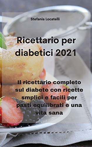 Ricettario per diabetici 2021