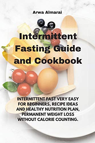 Intermittent Fasting Guide And Cookbook