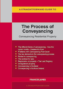 A Straightforward Guide to the Process of Conveyancing: Revised Edition - 2023 