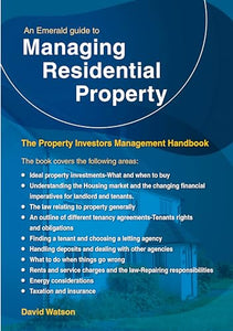 An Emerald Guide to Managing Residential Property - The Property Investors Management Handbook 