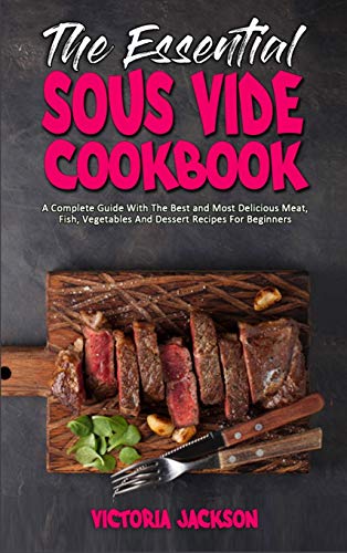 The Essential Sous Vide Cookbook