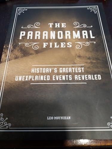 The Paranormal Files by Leo Moynihan