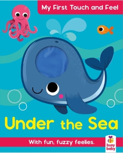 My First Touch and Feel Under the Sea