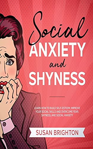 Social Anxiety and Shyness