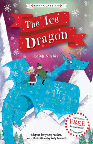 Christmas Classics: The Ice Dragon (Easy Classics)