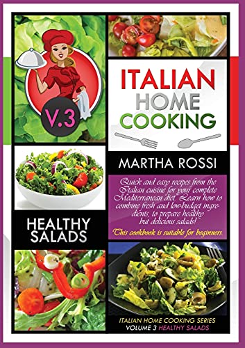 ITALIAN HOME COOKING 2021 VOL. 3 HEALTHY SALADS (second edition)