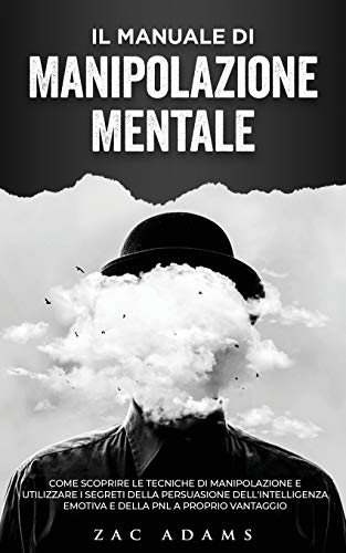 Il Manuale di Manipolazione Mentale