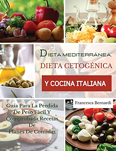 Dieta Mediterranea, Dieta Cetogenica Y Cocina Italiana