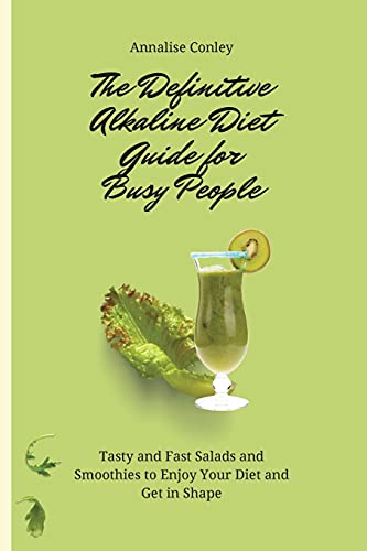 The Definitive Alkaline Diet Guide for Busy People
