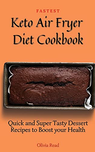 Fastest Keto Air Fryer Diet Cookbook