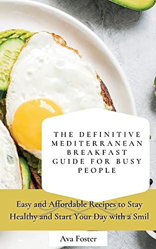 The Definitive Mediterranean Breakfast Guide for Busy People