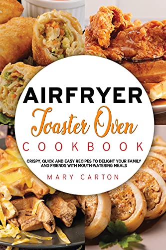 Air Fryer Toaster Oven Cookbook